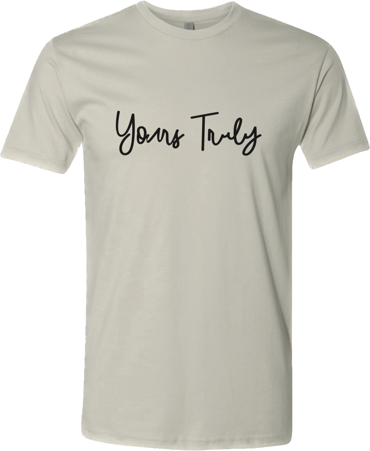 Yours Truly T-Shirt