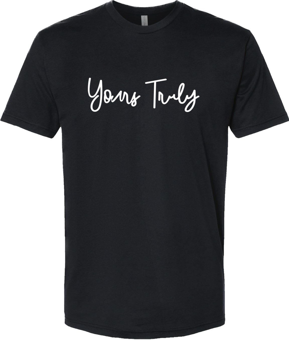 Yours Truly T-Shirt